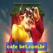 cafe bet.com.br